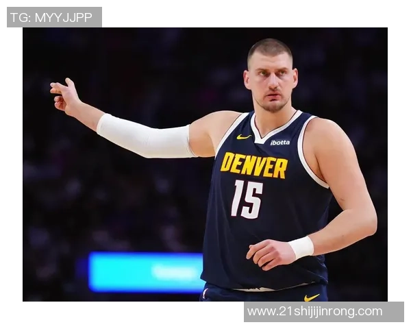 约基奇创历史新高三双数据掘金队成功锁定西部第一名